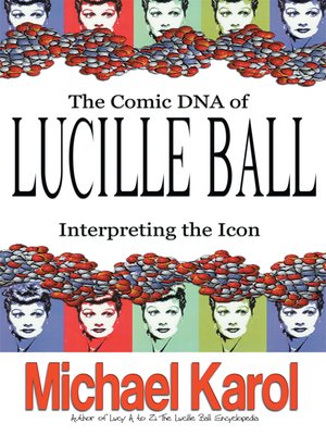 cover image of The Comic Dna of Lucille Ball